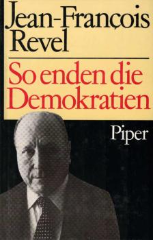 So enden die Demokratien.