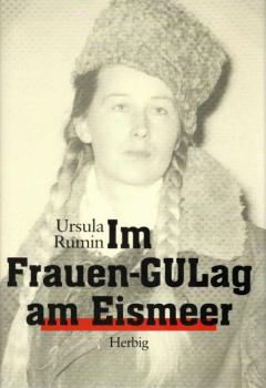Im Frauen-Gulag am Eismeer : mit Dokumenten.