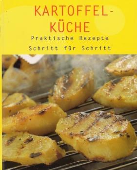Kartoffelküche - Praktische Rezepte Schritt für Schritt.