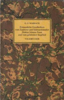 Erstaunliche Geschichten vom Zauberer und Schwarzkünstler Dokotor Johann Faust und dem gehörnten Siegfried