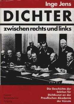 Dichter zwischen rechts und links : [die Geschichte der Sektion für Dichtkunst an der Preussischen Akademie der Künste, dargestellt nach den Dokumenten].
