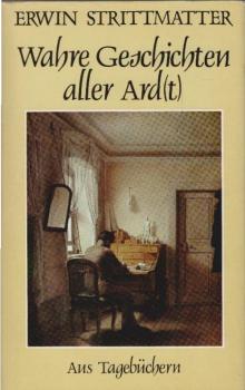 Wahre Geschichten aller Ard(t) : aus Tagebüchern.