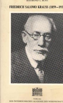 Friedrich Salomo Krauss : (1859 - 1938) ; Selbstzeugnisse und Materialien zur Biobibliographie des Volkskundlers, Literaten und Sexualforschers mit einem Nachlassverzeichnis.