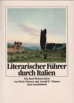 Literarischer Führer durch Italien : e. Insel-Reiselexikon.