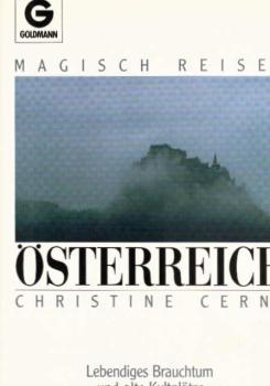 Österreich : lebendiges Brauchtum und alte Kultplätze.