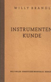 Instrumentenkunde : Mit vielen Bildern, Noten- u. Partiturbeispielen.