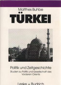 Türkei : Politik und Zeitgeschichte.