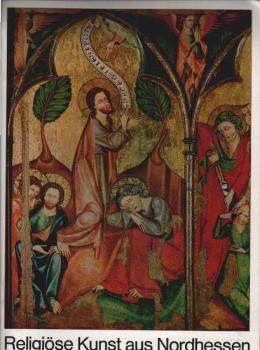 Religiöse Kunst aus Nordhessen : Ausstellung im Städt. Museum Hofgeismar, 25.6. - 1.8.1978.