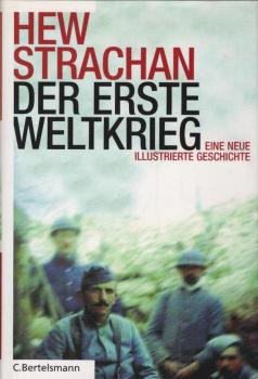 Der Erste Weltkrieg : eine neue illustrierte Geschichte.