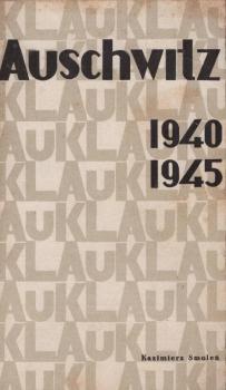 Auschwitz 1940 - 1945.