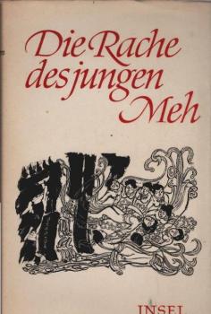 Die Rache des jungen Meh oder das Wunder der zweiten Pflaumenblüte : Roman.