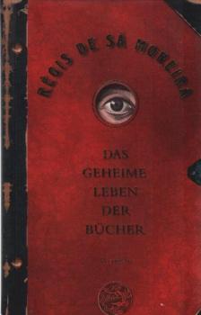 Das geheime Leben der Bücher : [Roman].