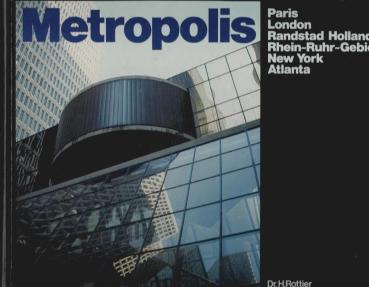 Metropolis. Paris. London. Randstad Holland. Rhein-Ruhr-Gebiet. New York. Atlanta.