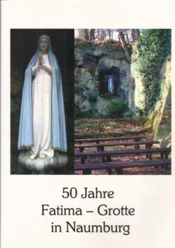 50 Jahre Fatima-Grotte in Naumburg.