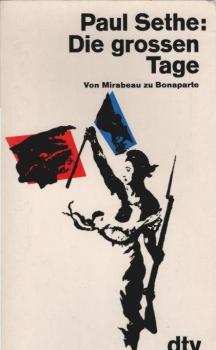 Die grossen Tage : Von Mirabeau zu Bonaparte.