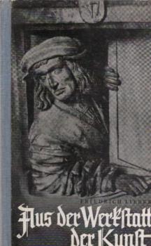 Aus der Werkstatt der Kunst.