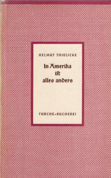 In Amerika ist alles anders : Begegnungen u. Beobachtungen.