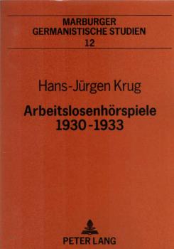 Arbeitslosenhörspiele 1930 - 1933.