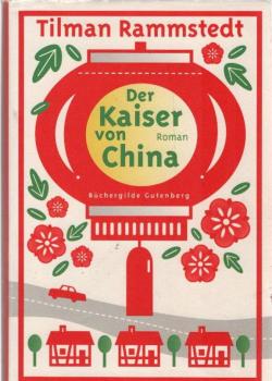 Der Kaiser von China : Roman.