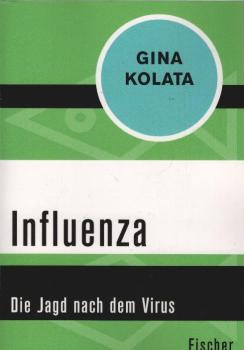 Influenza : Die Jagd nach dem Virus.