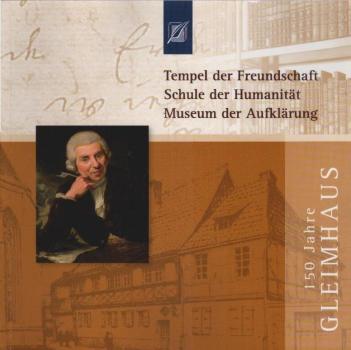 Tempel der Freundschaft, Schule der Humanität, Museum der Aufklärung : 150 Jahre Gleimhaus.