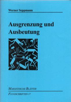Ausgrenzung und Ausbeutung.