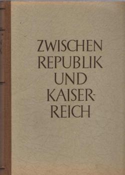 Zwischen Republik und Kaiserreich : Ursprung u. sozialer Charakter d. Augusteischen Prinzipats.