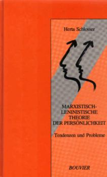 Marxistisch-leninistische Theorie der Persönlichkeit : Tendenzen u. Probleme.