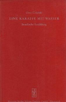 Eine Karaffe mit Wasser : Brasilische Erzählung; Gedichte.