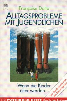 Alltagsprobleme mit Jugendlichen : wenn die Kinder älter werden ...
