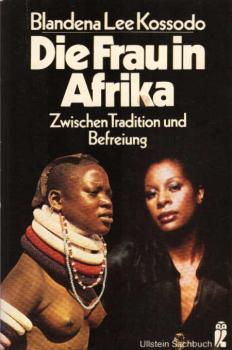 Die Frau in Afrika : zwischen Tradition u. Befreiung.