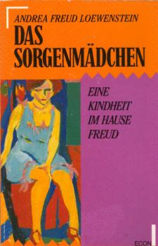 Das Sorgenmädchen : eine Kindheit im Hause Freud.