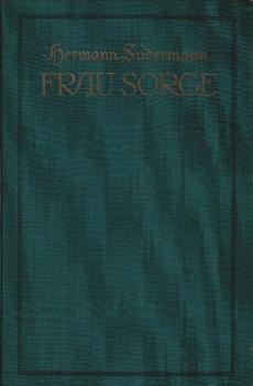 Frau Sorge : Roman ; Mit e. Jugendbildnis d. Verfassers
