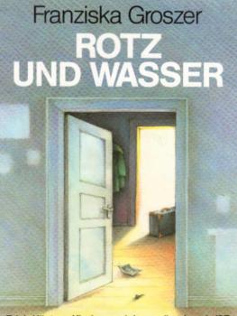 Rotz und Wasser.