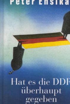 Hat es die DDR überhaupt gegeben?.