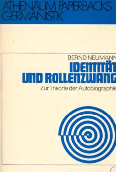 Identität und Rollenzwang : Zur Theorie d. Autobiographie.