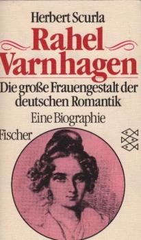 Rahel Varnhagen : d. grosse Frauengestalt d. dt. Romantik ; e. Biographie.