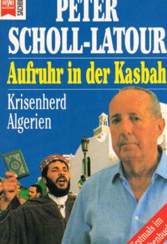 Aufruhr in der Kasbah : Krisenherd Algerien.