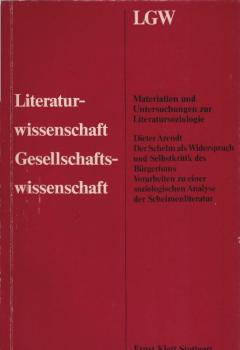 Der Schelm als Widerspruch und Selbstkritik des Bürgertums : Vorarbeiten zu e. literatur-soziolog. Analyse d. Schelmenliteratur.