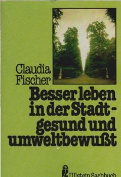 Besser leben in der Stadt - gesund und umweltbewusst.