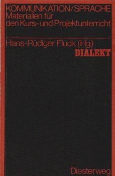Dialekt : Texte u. Materialien zur sozialen u. regionalen Sprachdifferenzierung.
