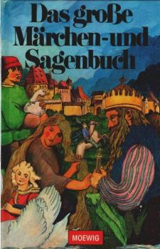 Das große Märchen- und Sagenbuch.
