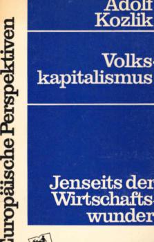 Volkskapitalismus : Jenseits d. Wirtschaftswunder.