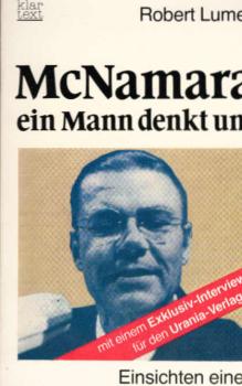 M[a]cNamara : ein Mann denkt um ; Einsichten eines ehemaligen Pentagon-Chefs.