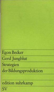 Strategien der Bildungsproduktion : eine Untersuchung über Bildungsökonomie, Curriculum-Entwicklung u. Didaktik im Rahmen systemkonformer Qualifikationsplanung.
