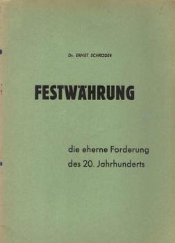 Festwährung . die eherne Forderung des 20. Jahrhunderts