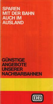 Sparen mit der Bahn auch im Ausland : Günstige Angebote unserer Nachbarbahnen (Faltprospekt)