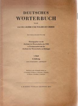 Deutsches Wörterbuch; 1. Band, 6. Lieferung : Abschieszen - Absolut.