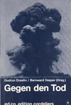 Gegen den Tod : Stimmen dt. Schriftsteller gegen d. Atombombe.