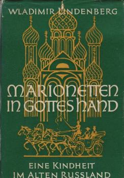 Marionetten in Gottes Hand : e. Kindheit im alten Russland.